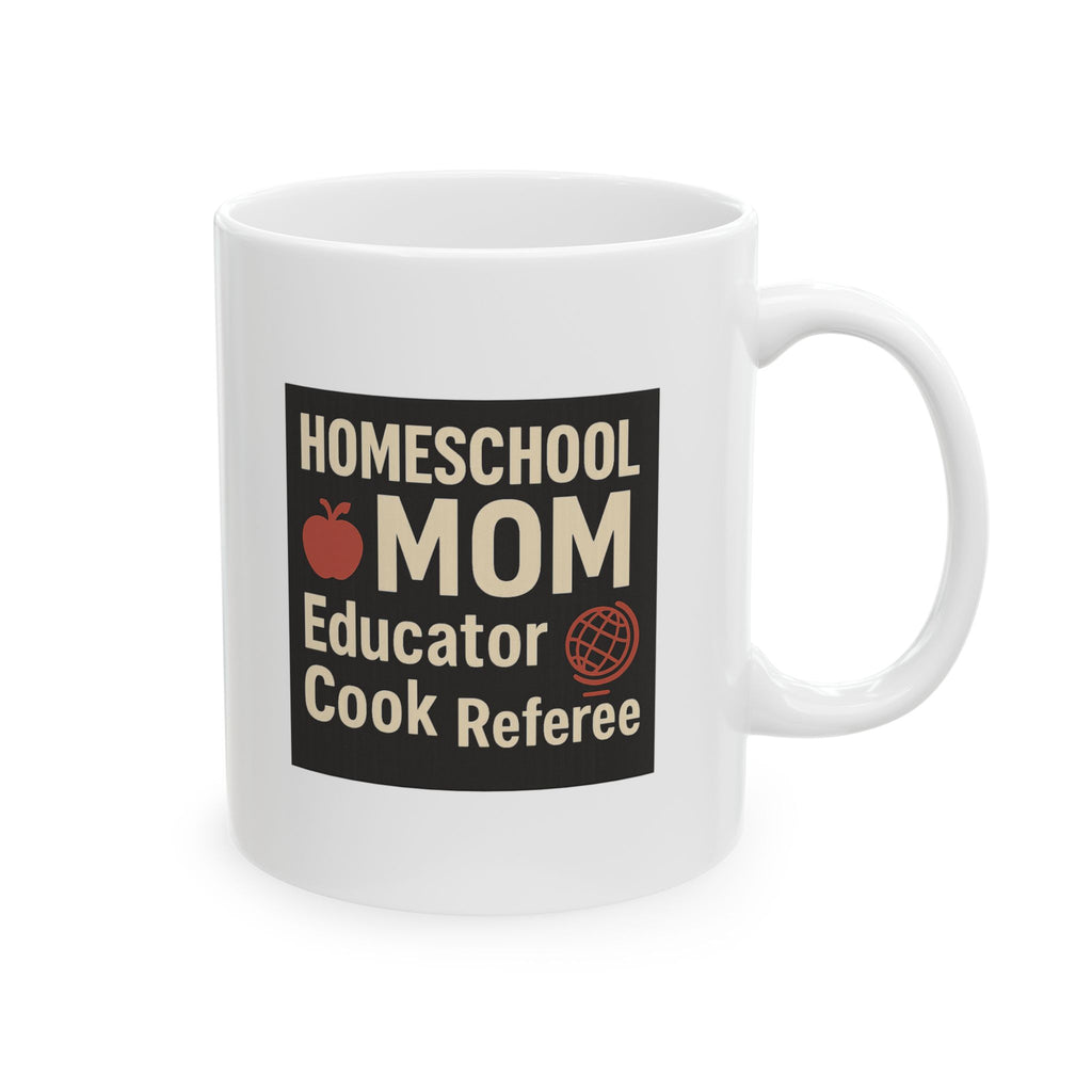 Homeschool Mom Educator Cook Referee Ceramic Mug