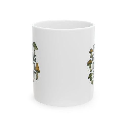 Amateur Mycologist If It Glows Don't Eat It Coffee Mug | Unique Gift | Ceramic Mug