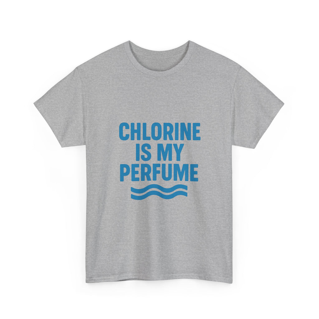 Swimmer Chlorine Is My Perfume T-Shirt | Unique Gift | Graphic Tee