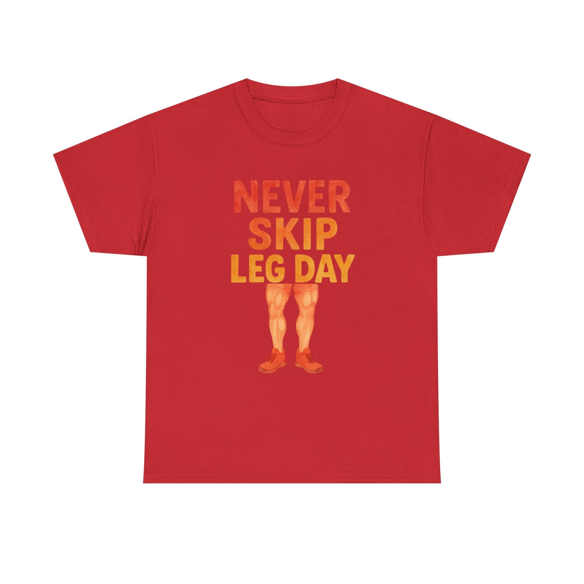 Never Skip Leg Day T-Shirt | Gym Humor Gift | Graphic Tee