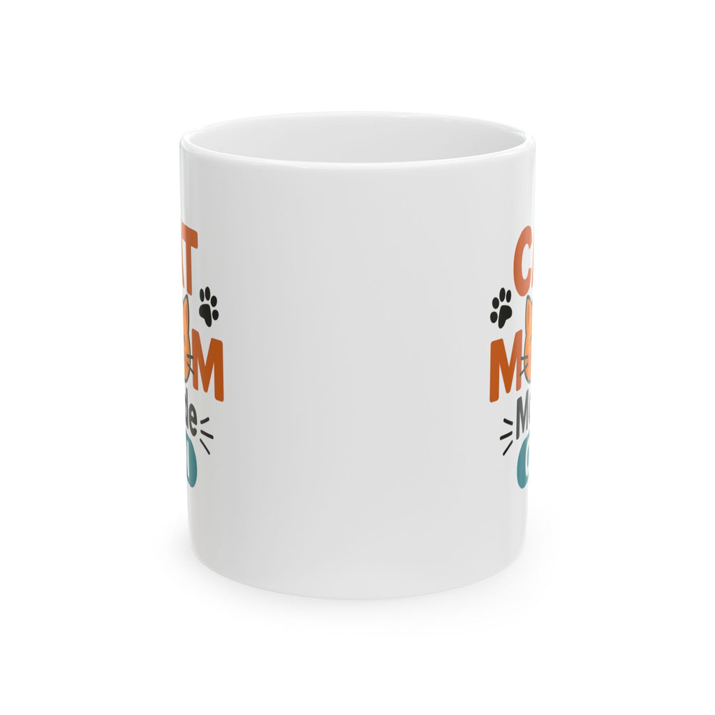 Cat Mom Mode On Coffee Mug | Funny Cat Gift | Ceramic Mug