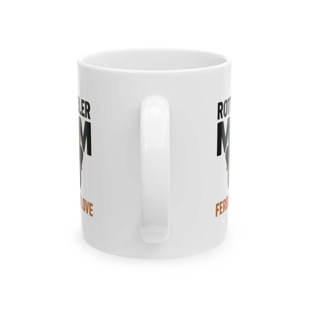 Rottweiler Mom Gentle Giant Ferocious Love Coffee Mug | Gift for Mom | Ceramic Mug