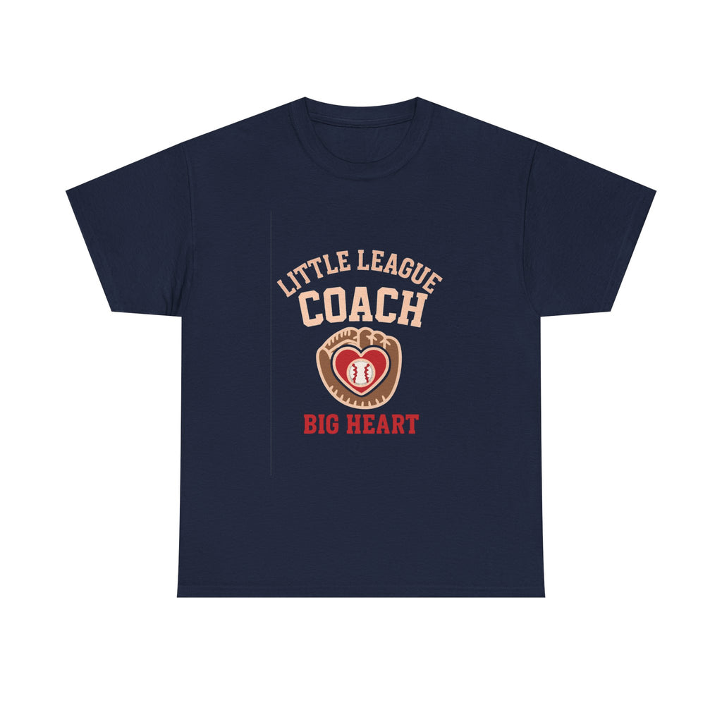 Little League Coach Big Heart T-Shirt | Unique Gift | Graphic Tee