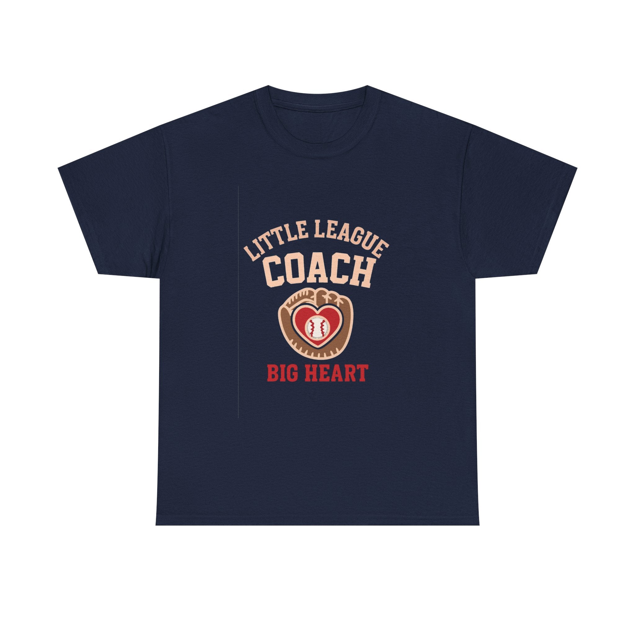 Little League Coach Big Heart T-Shirt | Unique Gift | Graphic Tee