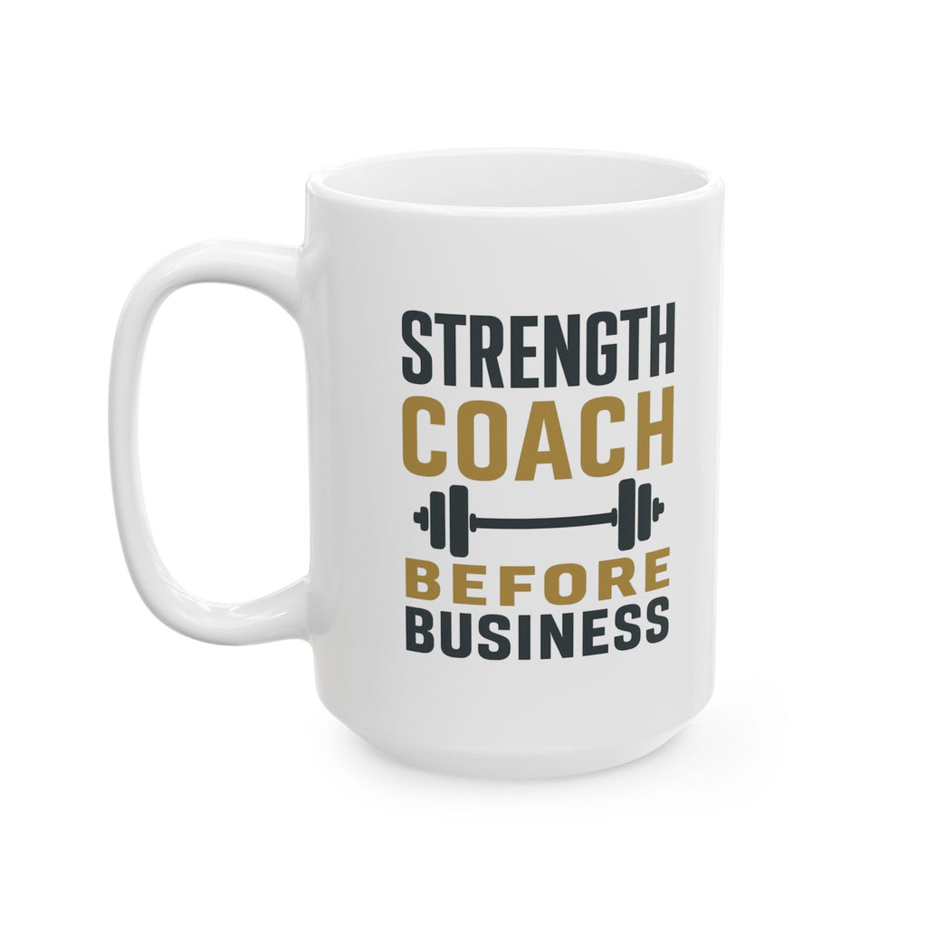 Strength Coach Bars And Bells Before Business Coffee Mug | Unique Gift | Ceramic Mug