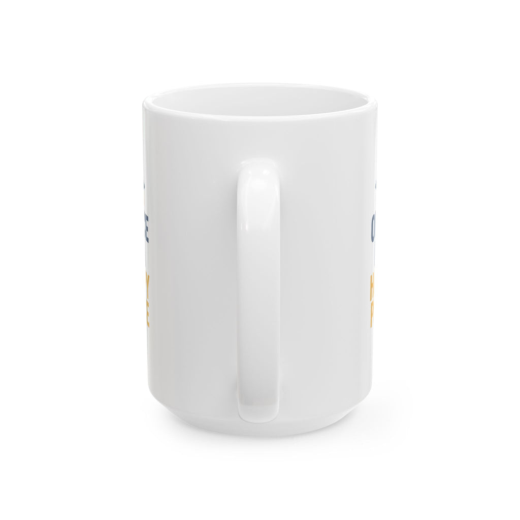 Principal Office Is A Happy Place Coffee Mug | Unique Gift | Ceramic Mug