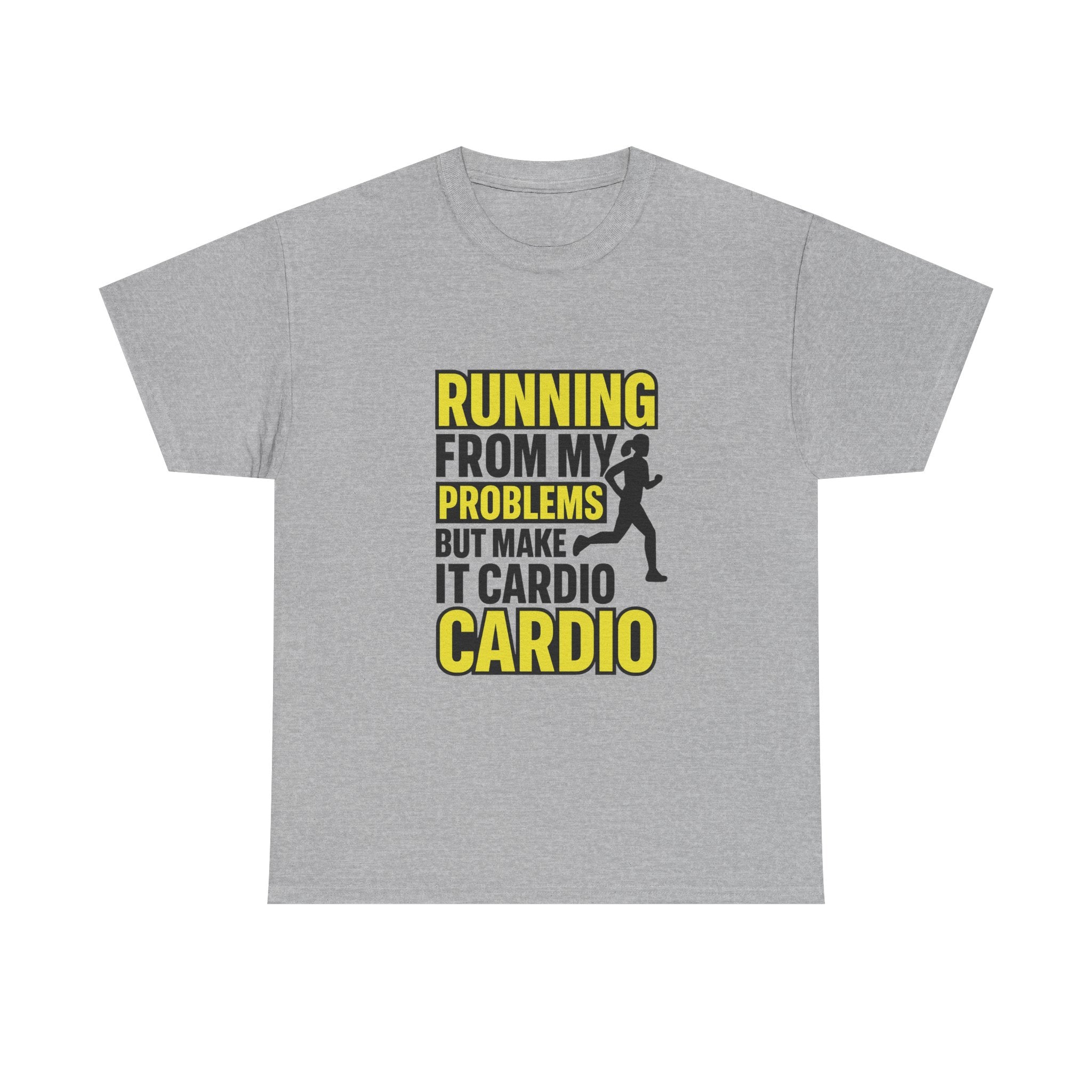 Running From My Problems But Make It Cardio T-Shirt | Unique Gift | Graphic Tee