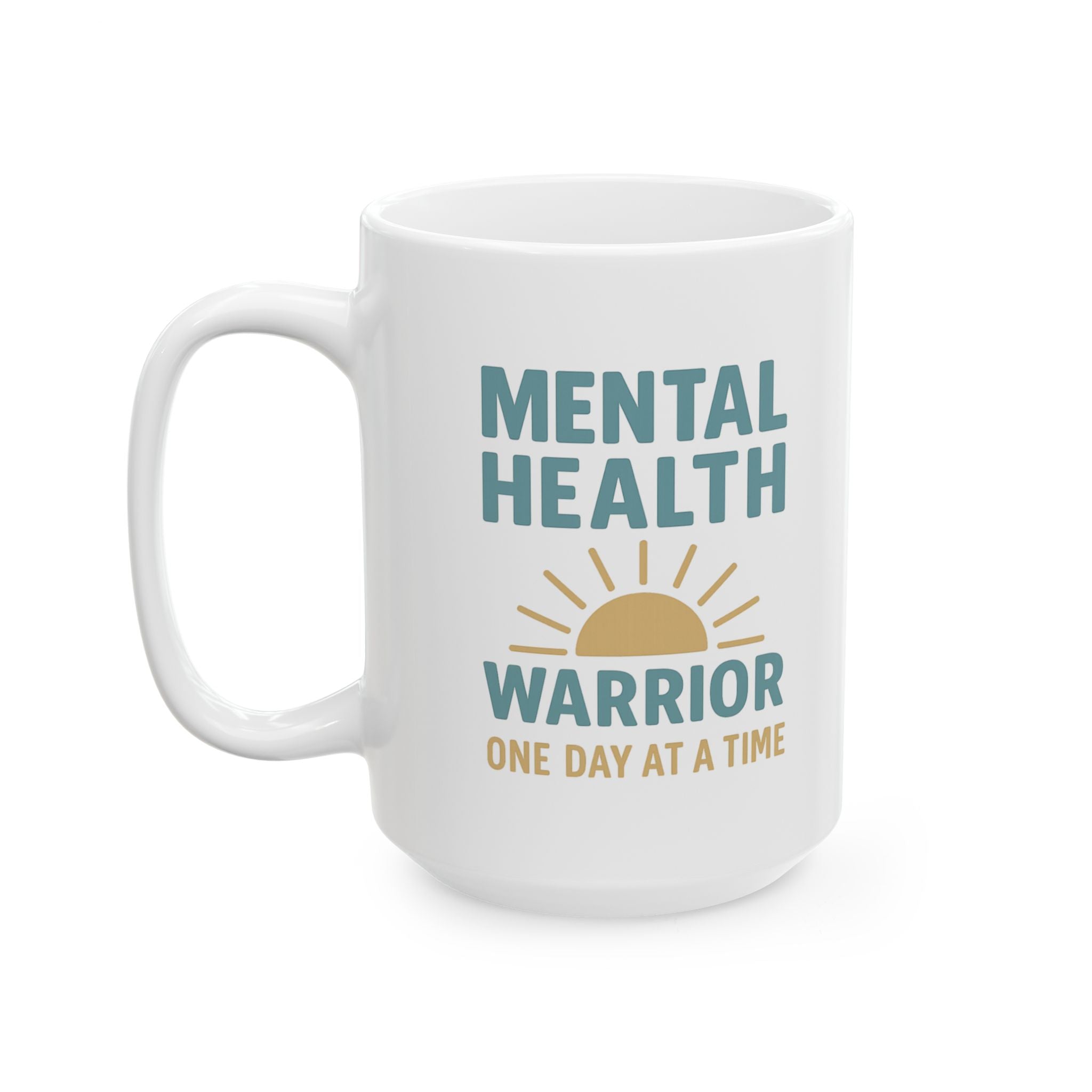 Mental Health Warrior Take It One Day At A Time Coffee Mug | Unique Gift | Ceramic Mug