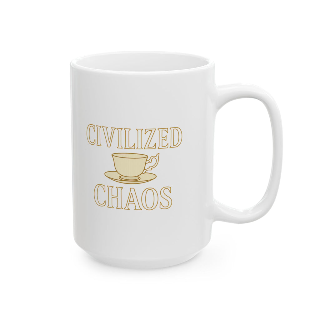 Tea Drinker Civilized Chaos Coffee Mug | Unique Gift | Ceramic Mug