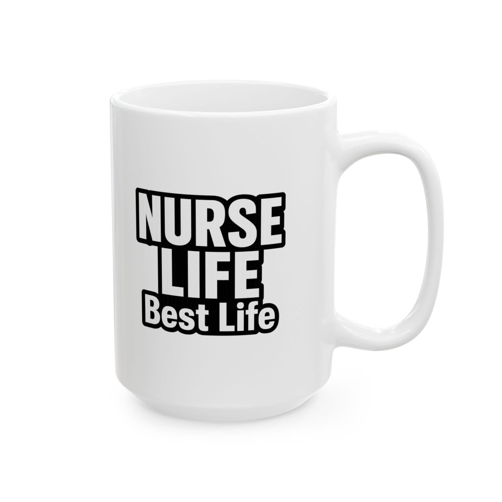 Nurse Life Is My Best Life Coffee Mug | Nurse Gift | Ceramic Mug