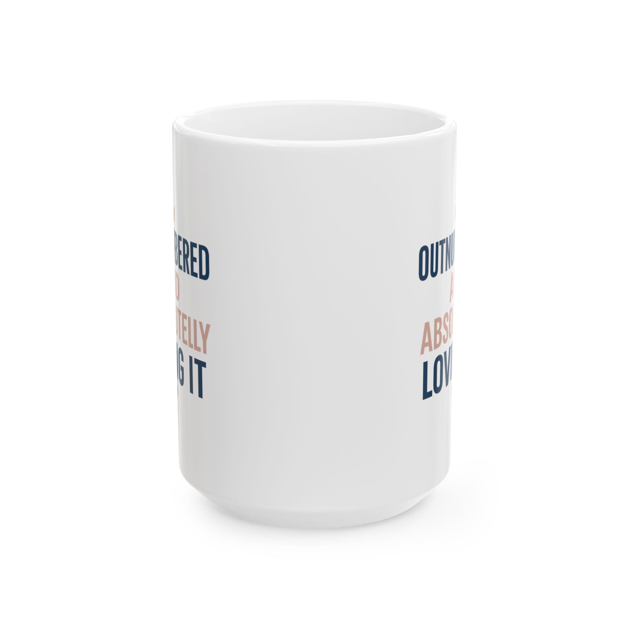 Girl Dad Outnumbered And Absolutely Loving It Coffee Mug | Gift for Dad | Ceramic Mug