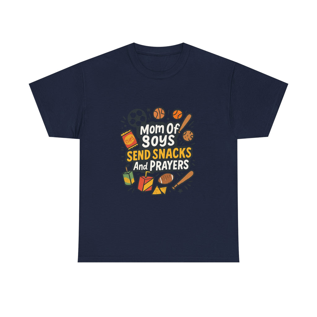 Mom Of Boys Send Snacks And Prayers T-Shirt | Gift for Mom | Graphic Tee