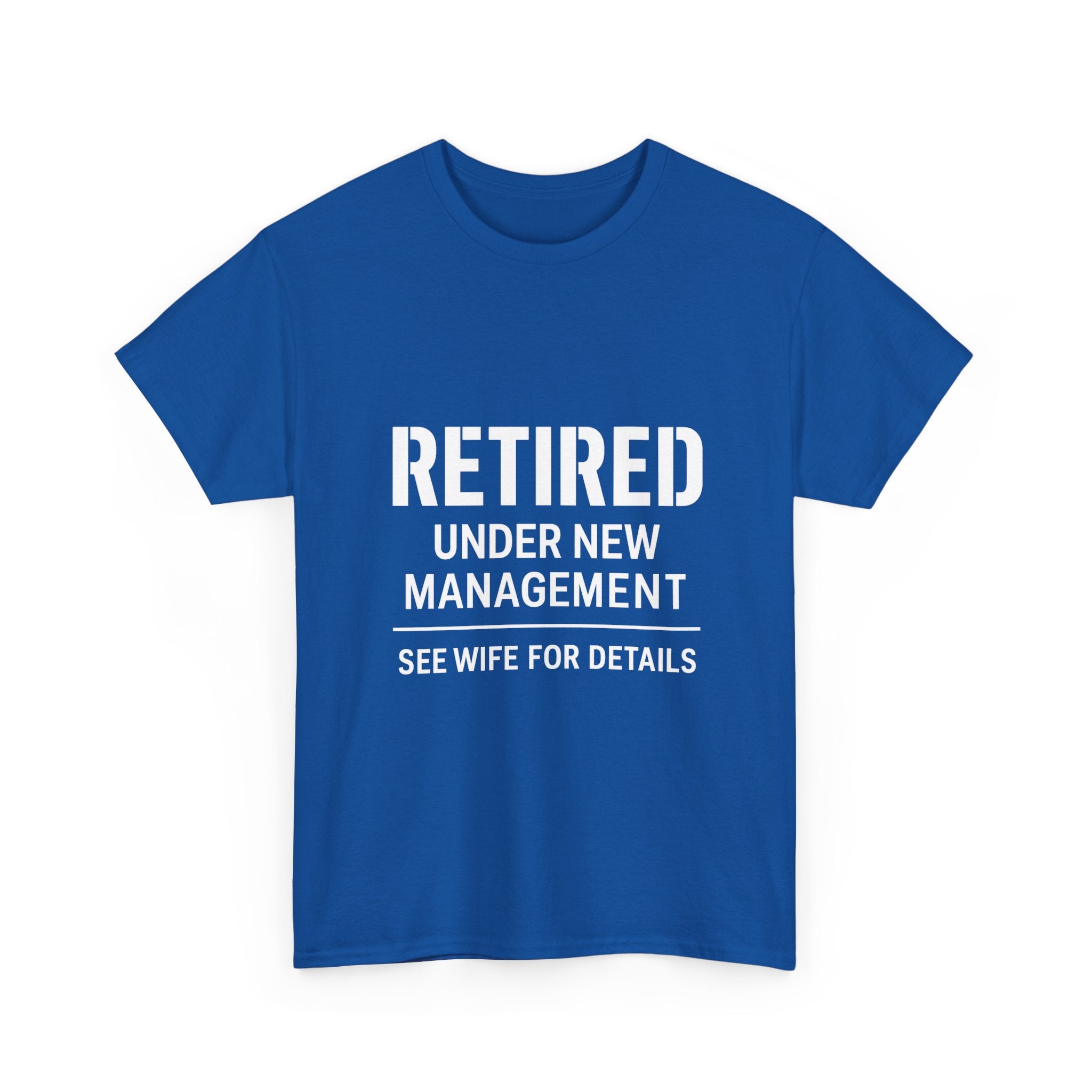 Retired Under New Management Wife T-Shirt | Unique Gift | Graphic Tee
