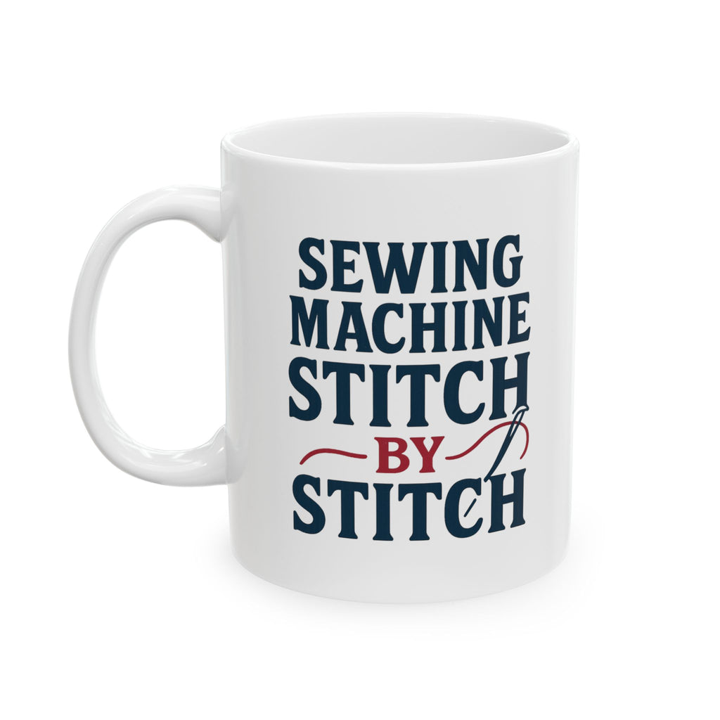 Sewing Machine Operator Stitch By Stitch Coffee Mug | Unique Gift | Ceramic Mug