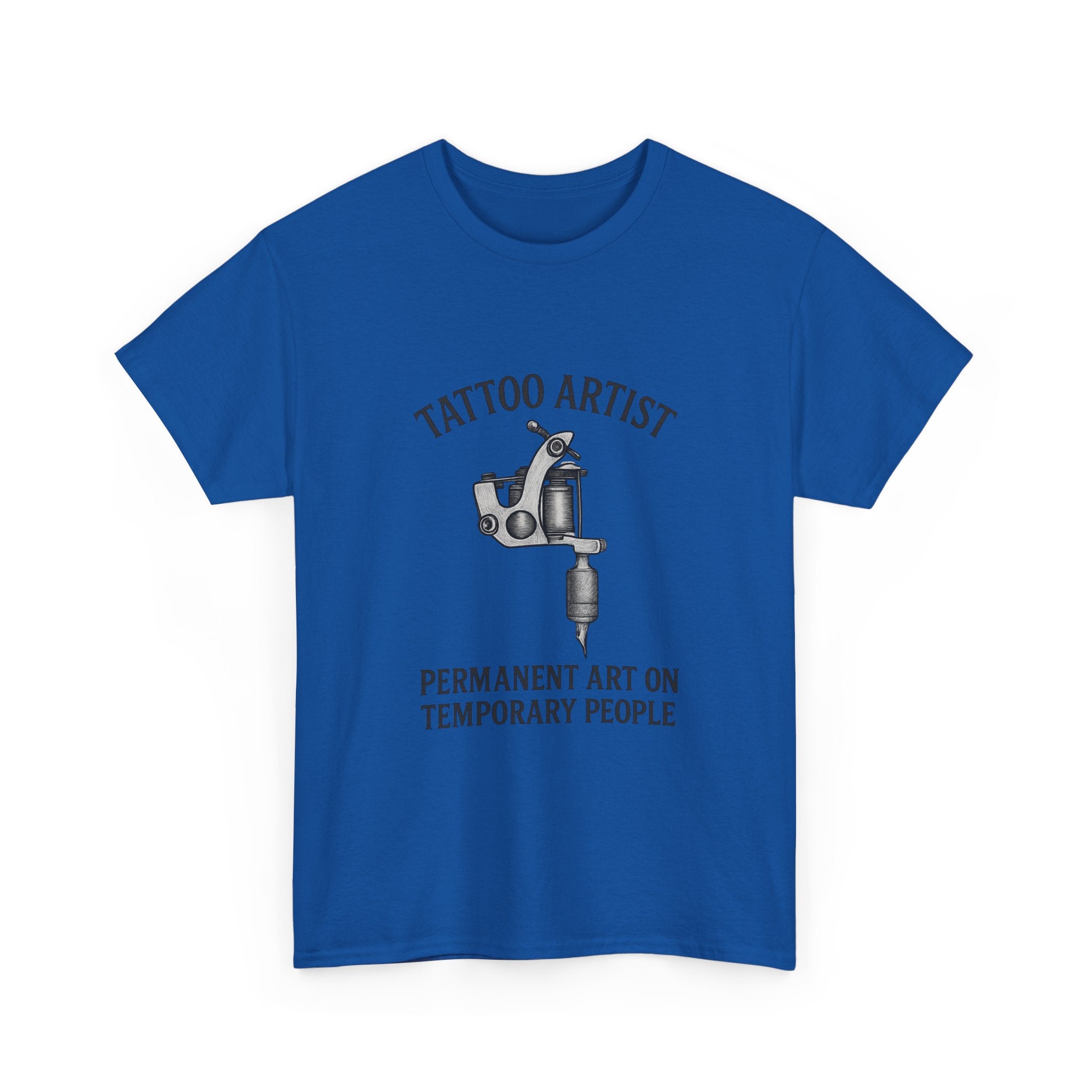 Tattoo Artist Permanent Art On Temporary People T-Shirt | Unique Gift | Graphic Tee