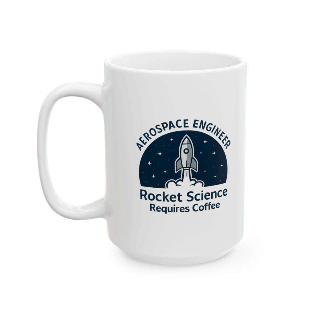 Aerospace Engineer Rocket Scientist Powered By Coffee Ceramic Mug