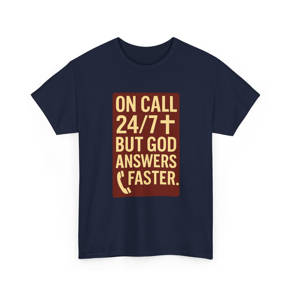 Pastor On Call 24 7 But God Answers Faster T-Shirt | Unique Gift | Graphic Tee