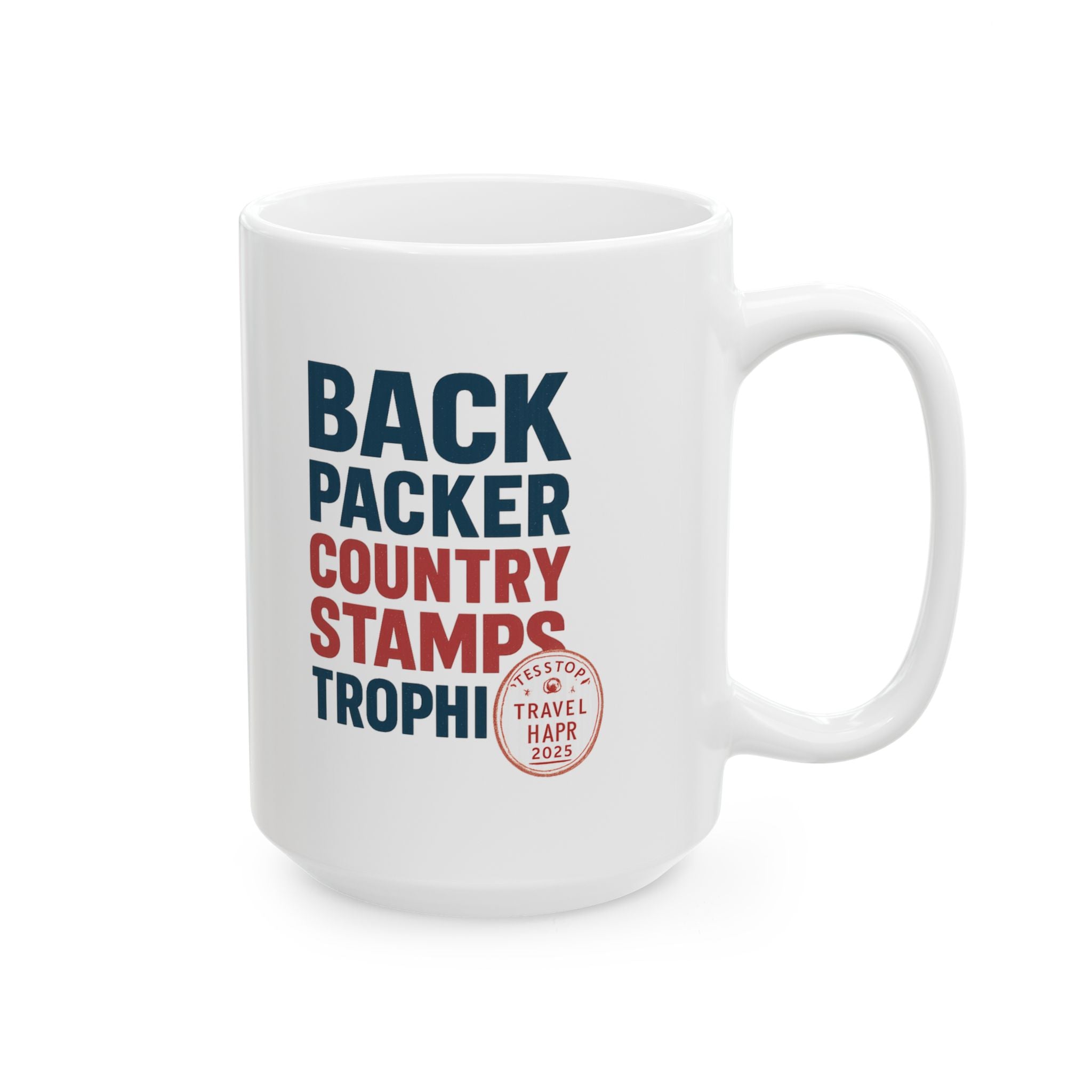Backpacker Country Stamps Are My Trophy Wall Coffee Mug | Unique Gift | Ceramic Mug
