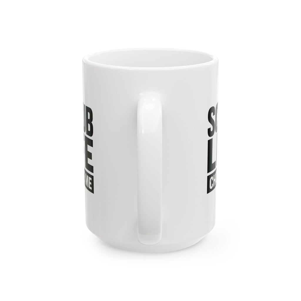 Living The Scrub Life No Complaints Coffee Mug | Funny Nurse Gift | Ceramic Mug