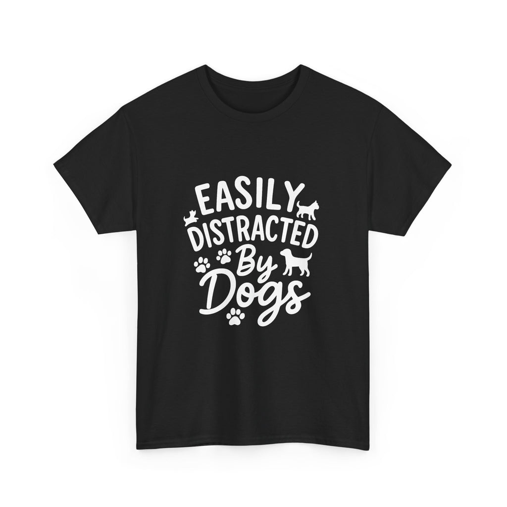 Easily Distracted By Dogs Pet Lover T-Shirt | Dog Lover Gift | Graphic Tee