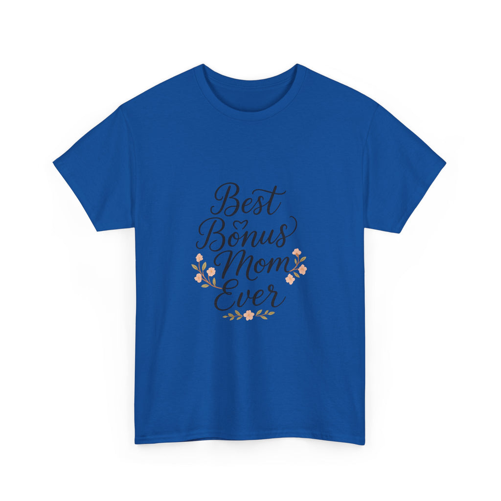 Best Bonus Mom Ever Stepmom T-Shirt | Gift for Mom | Graphic Tee