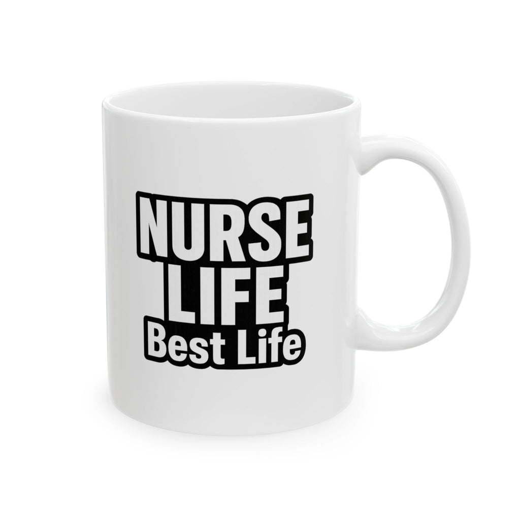 Nurse Life Is My Best Life Coffee Mug | Nurse Gift | Ceramic Mug