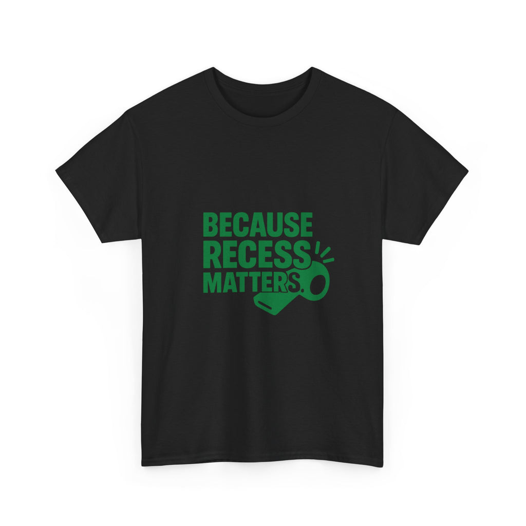 PE Teacher Because Recess Matters T-Shirt | Teacher Gift | Graphic Tee