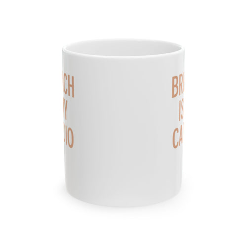Brunch Is My Cardio Coffee Mug | Unique Gift | Ceramic Mug