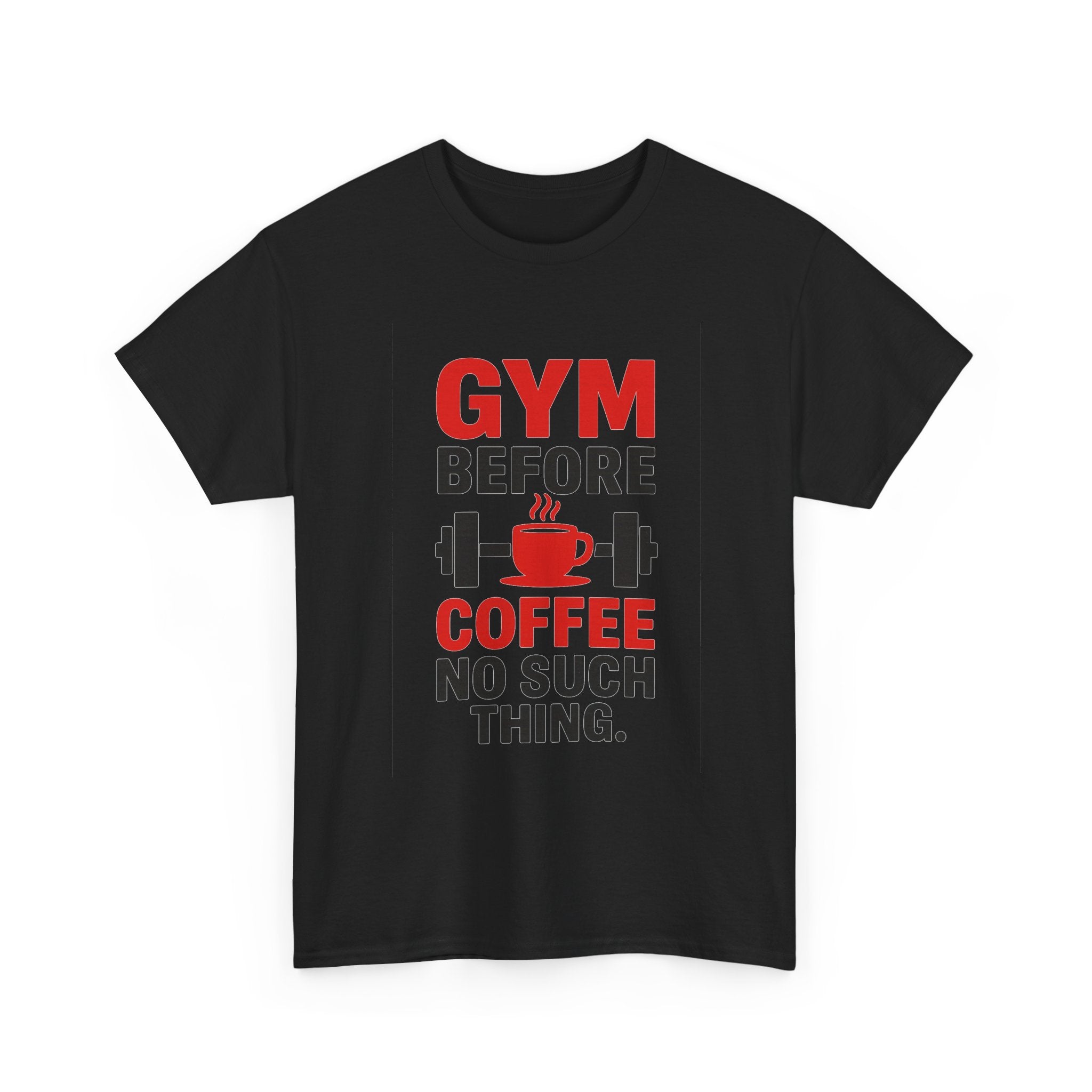 Gym Before Coffee No Such Thing T-Shirt | Coffee Lover Gift | Graphic Tee
