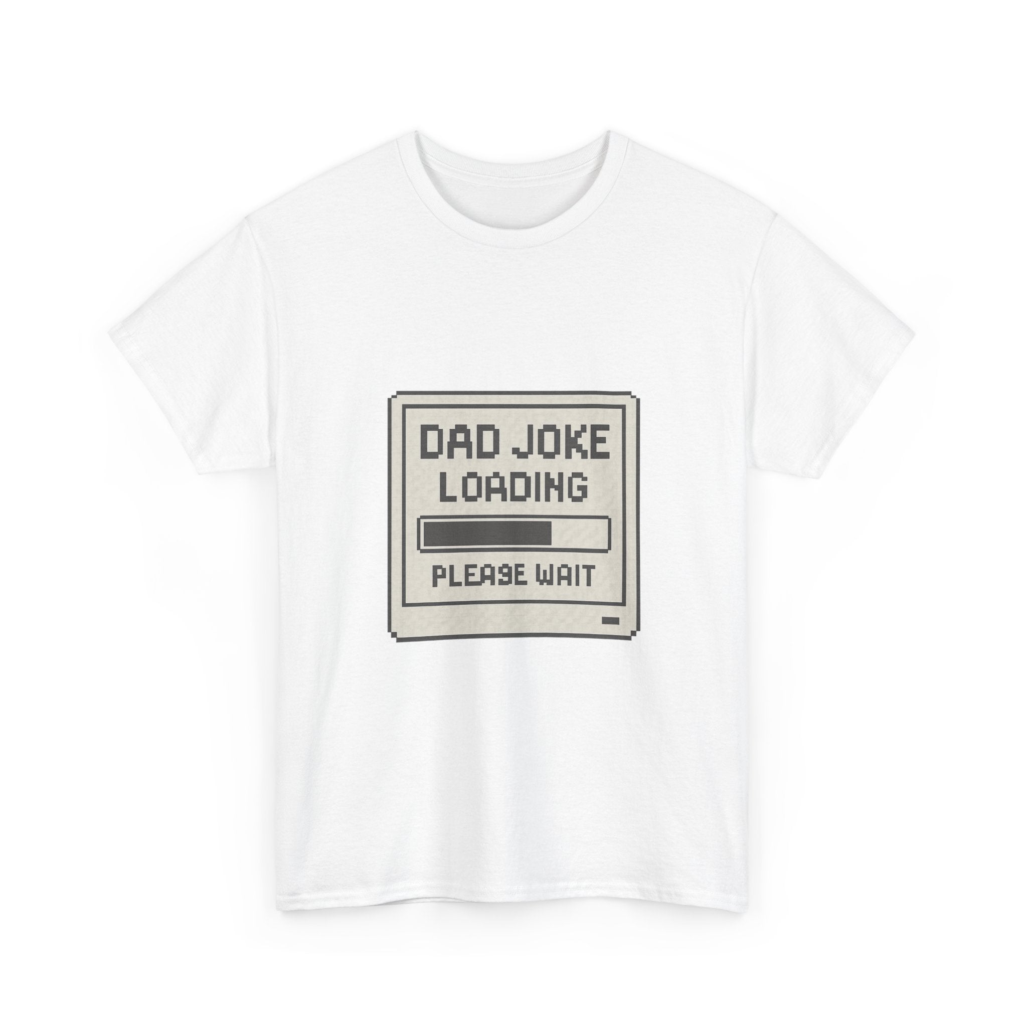 Dad Joke Loading Please Wait T-Shirt | Gift for Dad | Graphic Tee