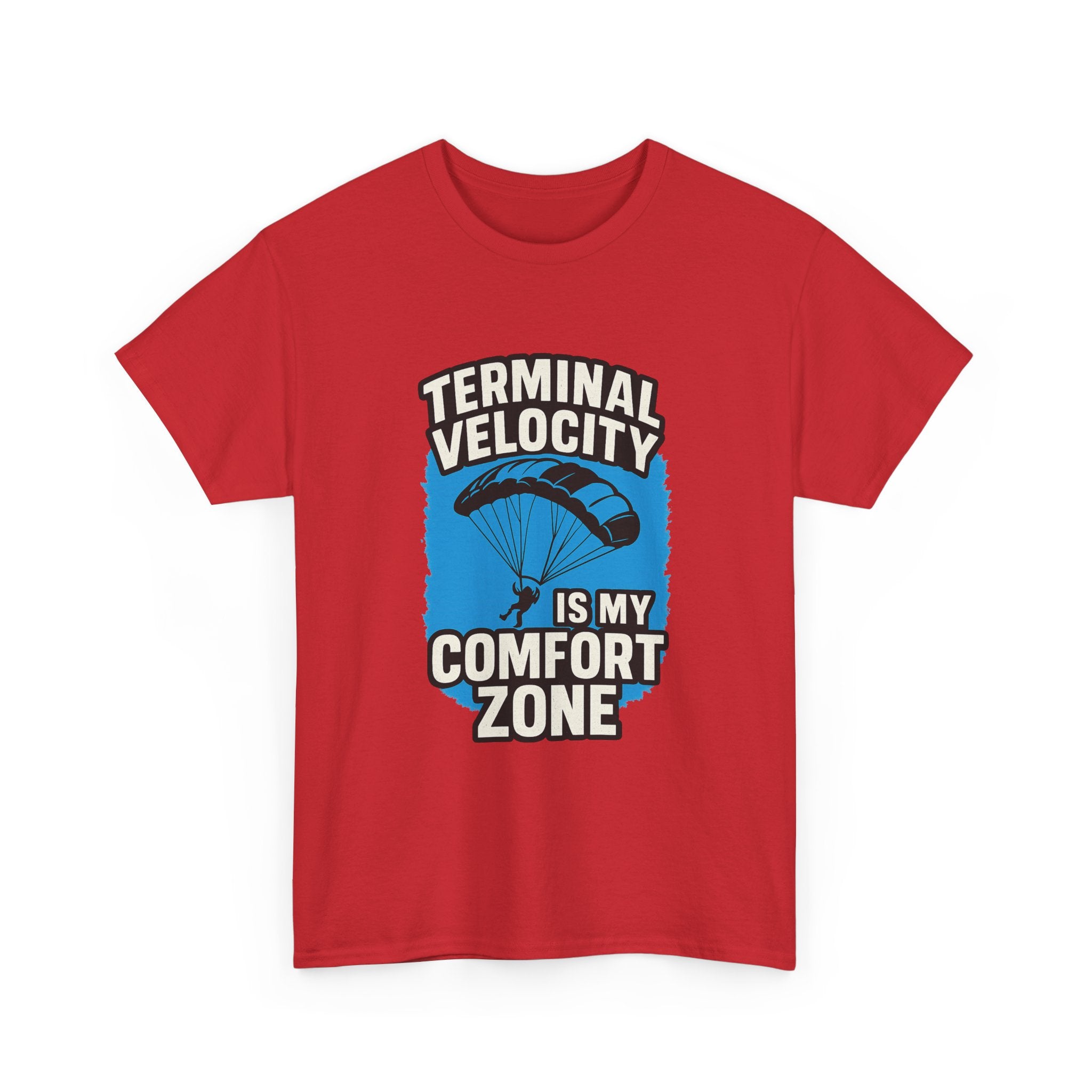 Skydiver Terminal Velocity Is My Comfort Zone T-Shirt | Unique Gift | Graphic Tee
