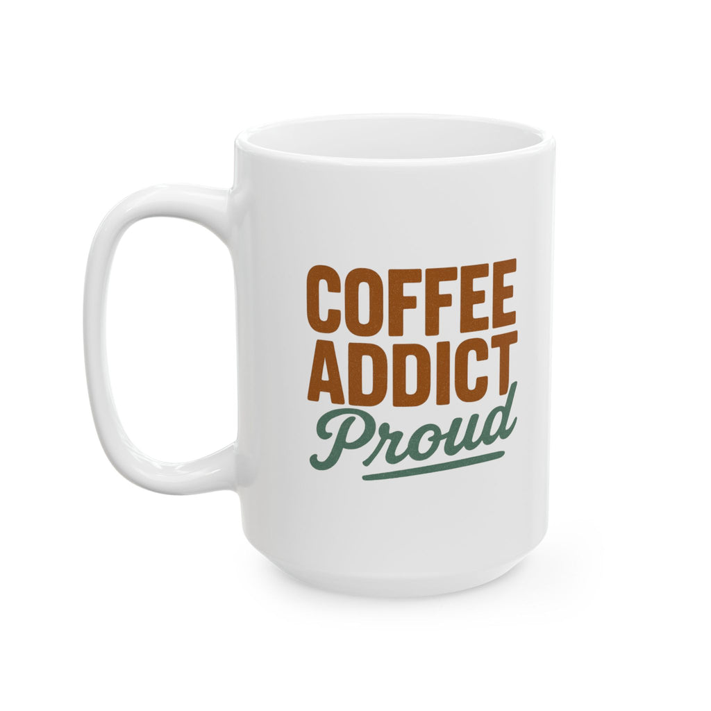 Coffee Addict In Recovery Just Kidding Coffee Mug | Funny Gift | Ceramic Mug