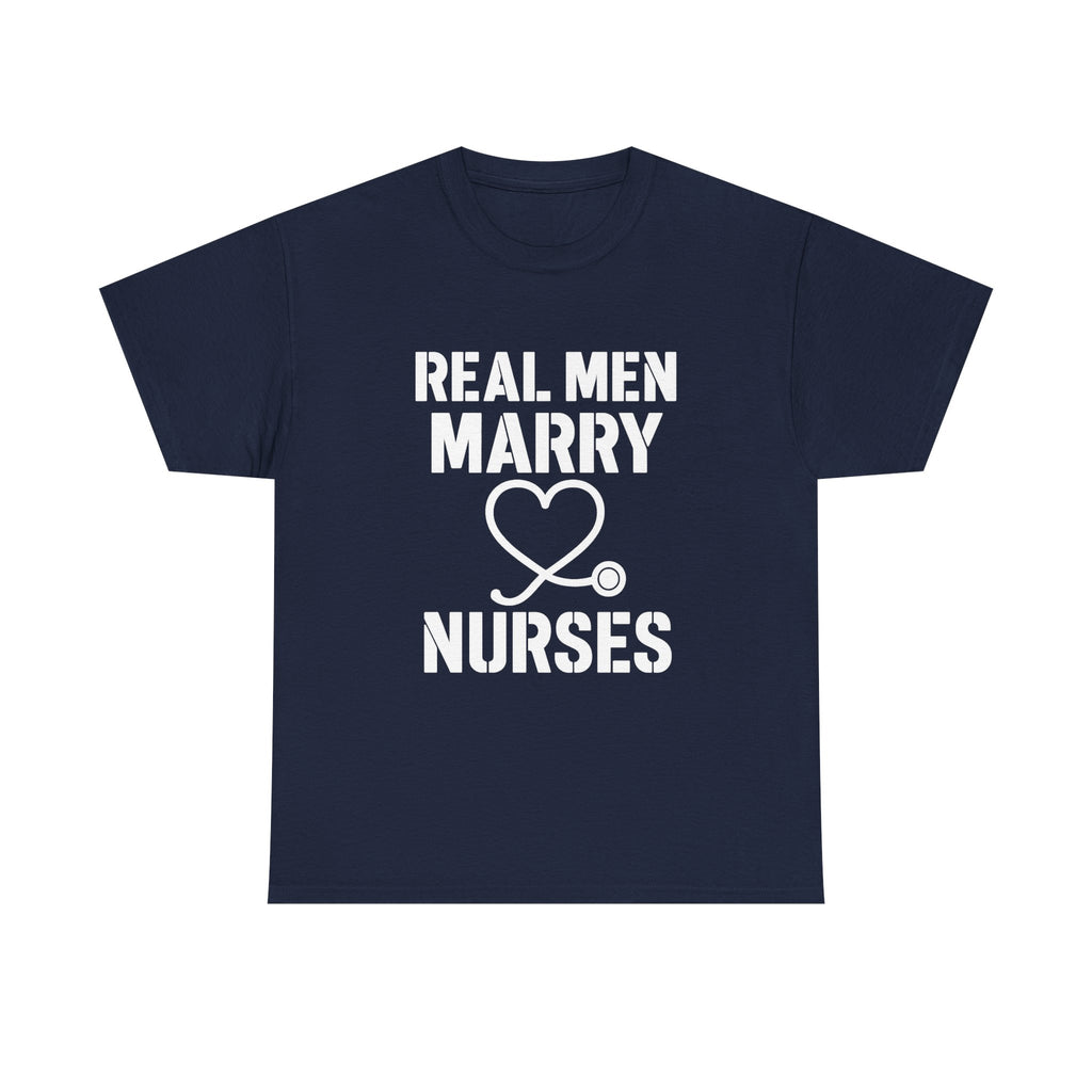 Real Men Marry Nurses Husband T-Shirt | Nurse Gift | Graphic Tee