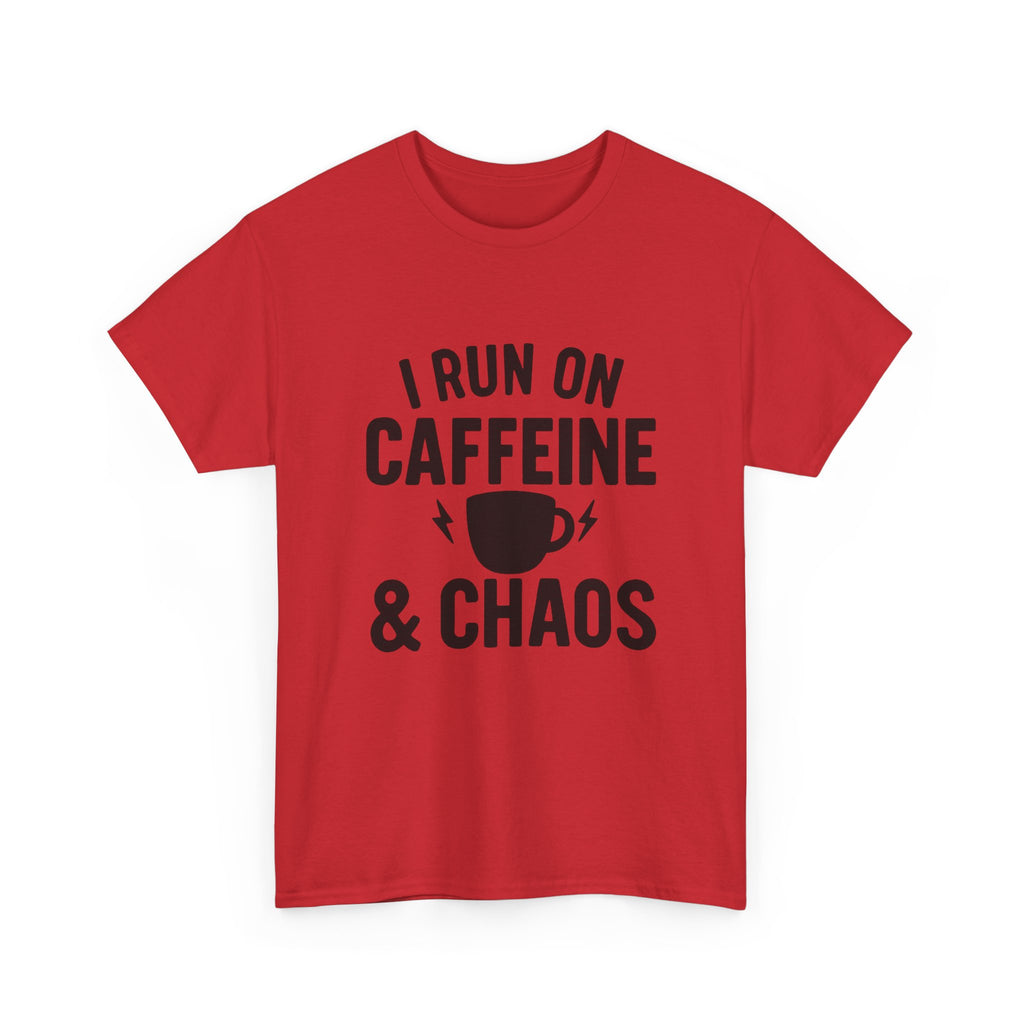 I Run On Caffeine & Chaos Funny T-Shirt | Funny Gift | Graphic Tee