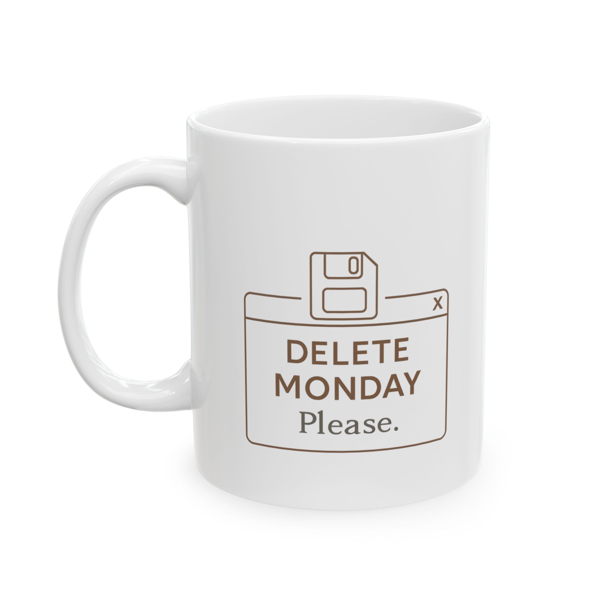 Monday Please No Coffee Mug | Funny Monday Gift | Ceramic Mug