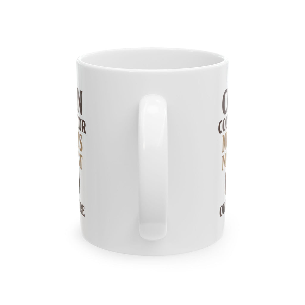 Coin Collector Numismatist One More Roll Coffee Mug | Unique Gift | Ceramic Mug