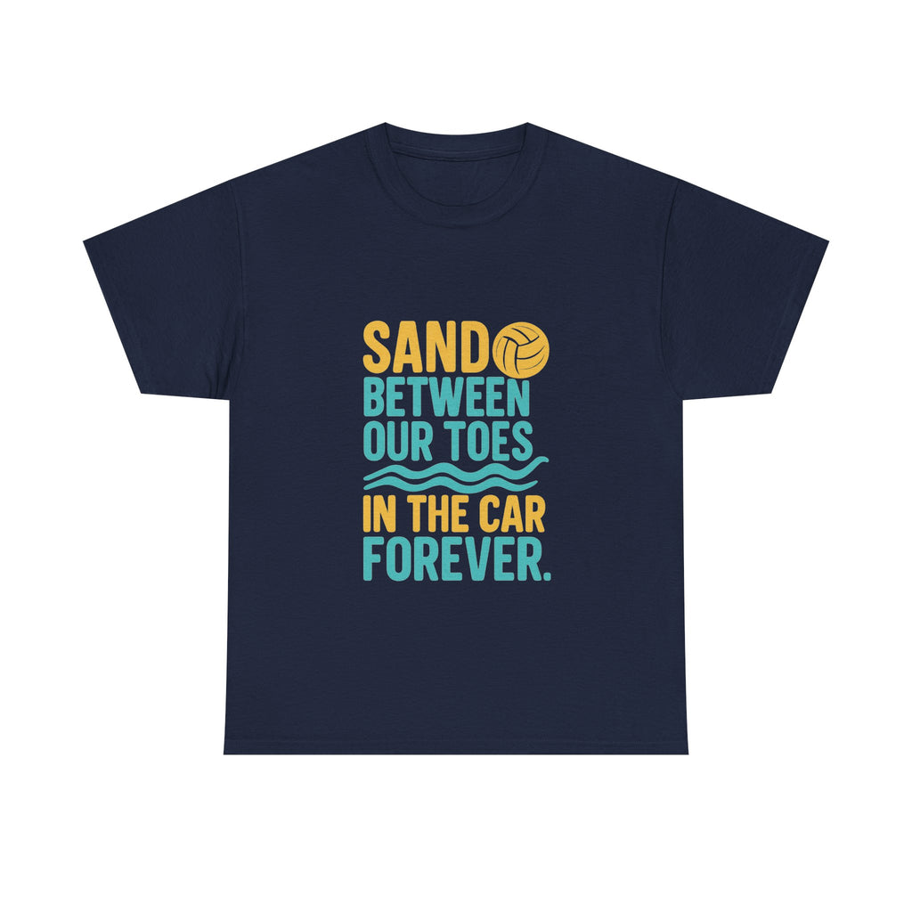 Beach Volleyball Mom Sand Between Our Toes In Our Car Forever T-Shirt | Gift for Mom | Graphic Tee