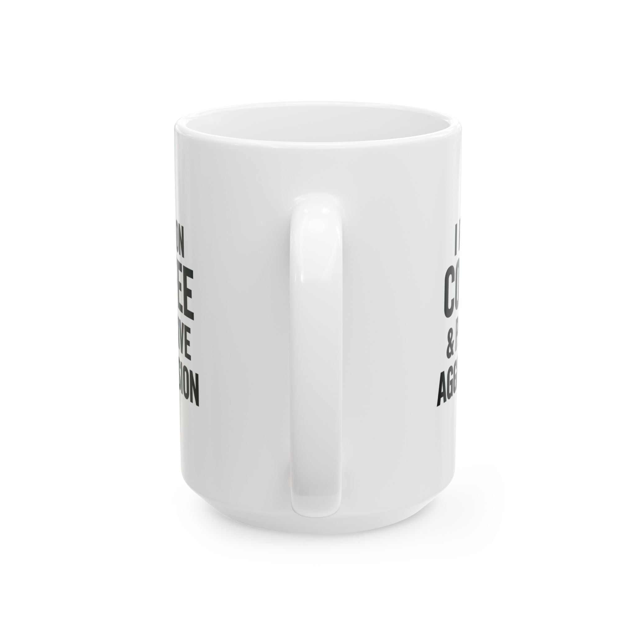 I Run on Coffee and Passive Aggression Coffee Mug | Coffee Lover Gift | Ceramic Mug