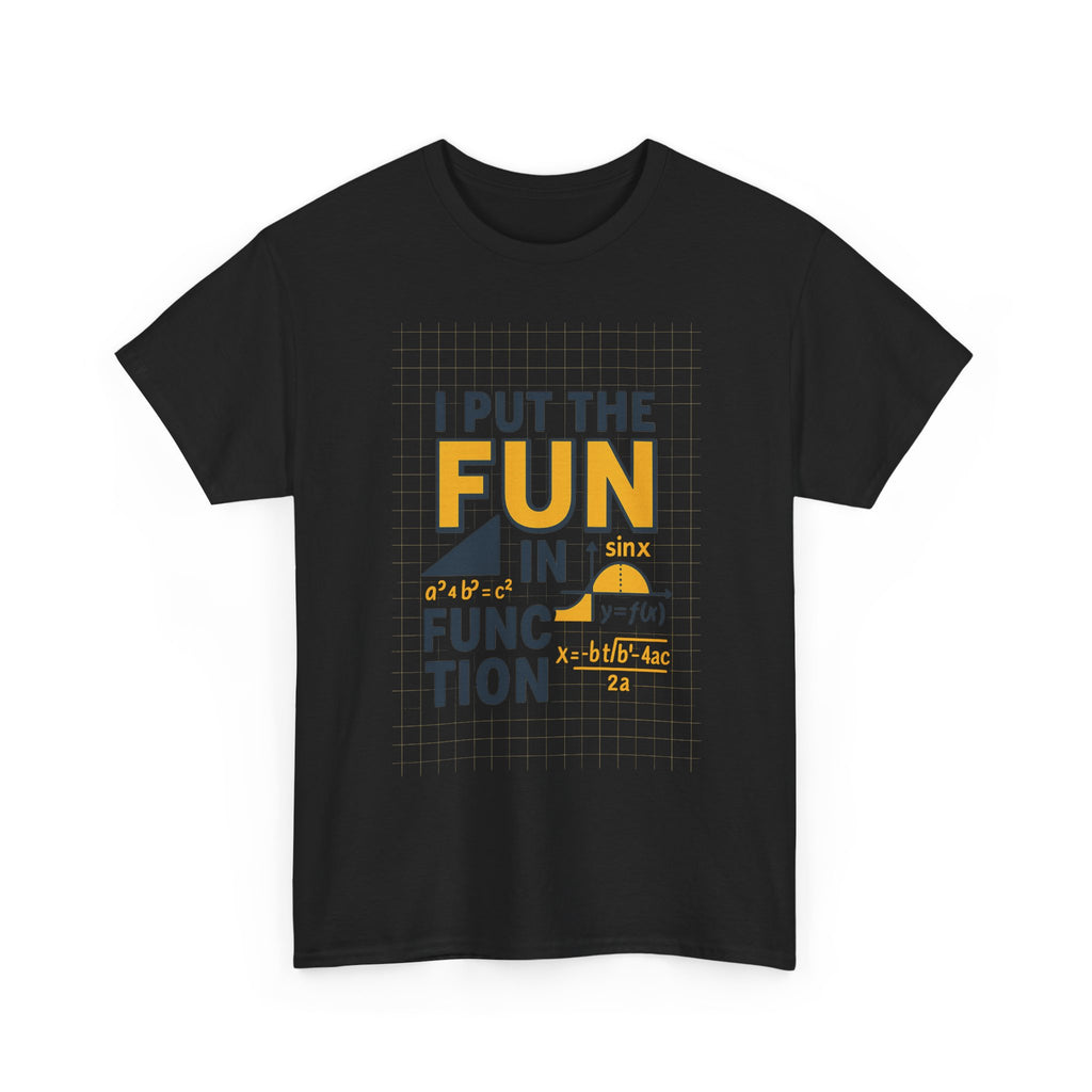 Math Teacher I Put The Fun In Function T-Shirt