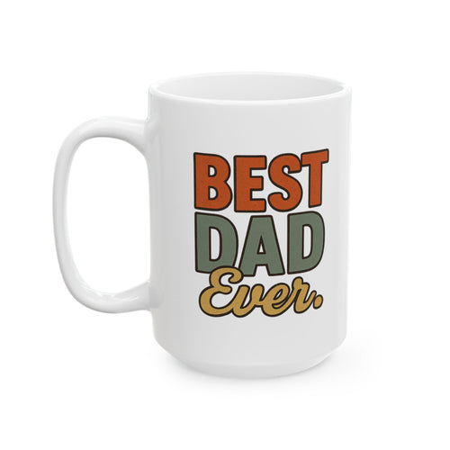 Best Dad Ever No Debate Needed Coffee Mug | Father Appreciation | Ceramic Mug