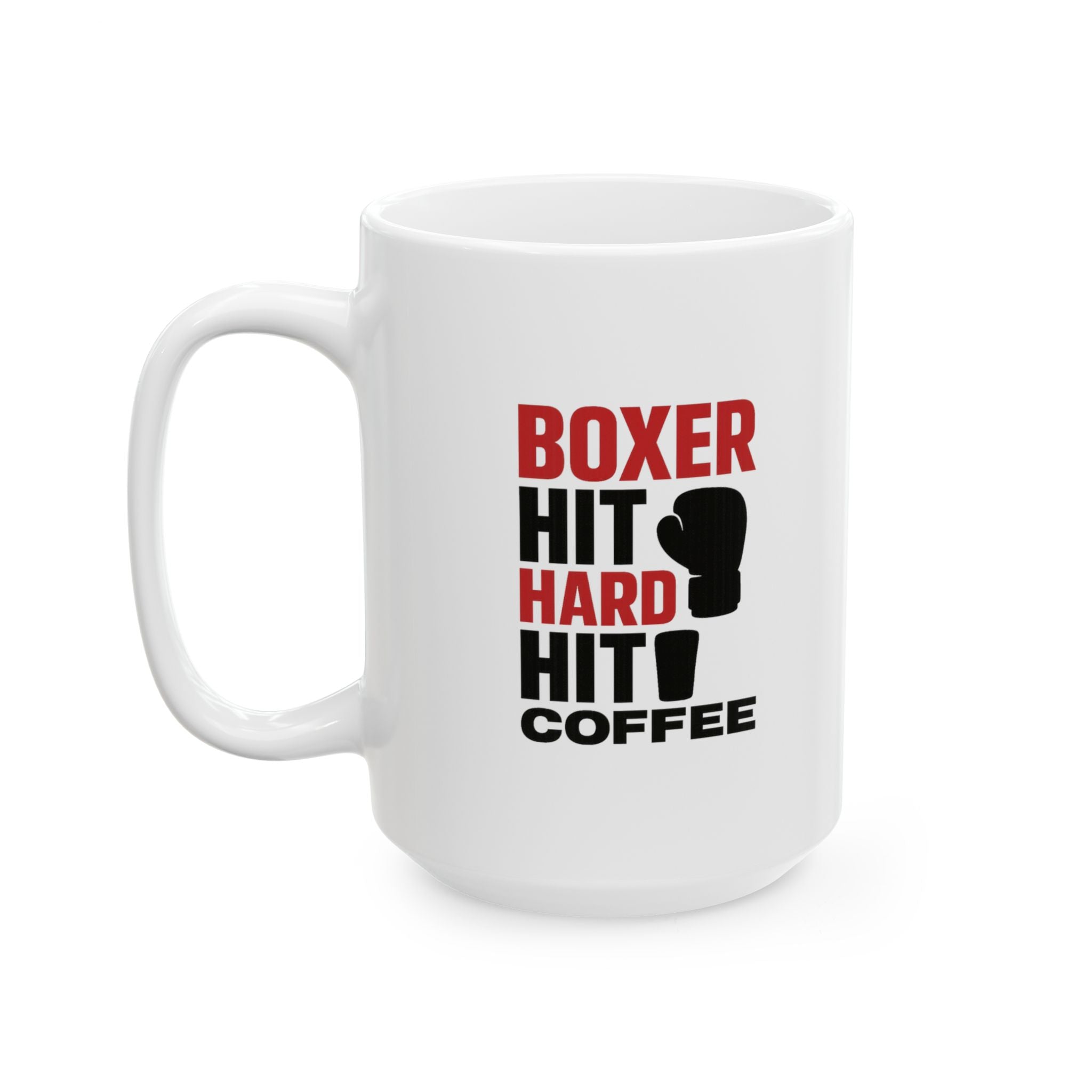 Boxer Gym Rat Hit Hard Hit Often Hit Coffee Coffee Mug | Coffee Lover Gift | Ceramic Mug
