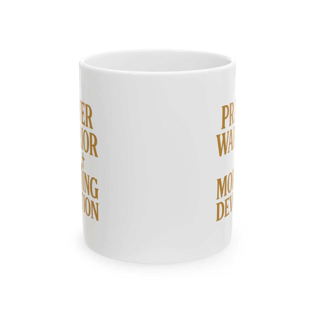 Prayer Warrior Morning Devotion Coffee Mug | Unique Gift | Ceramic Mug