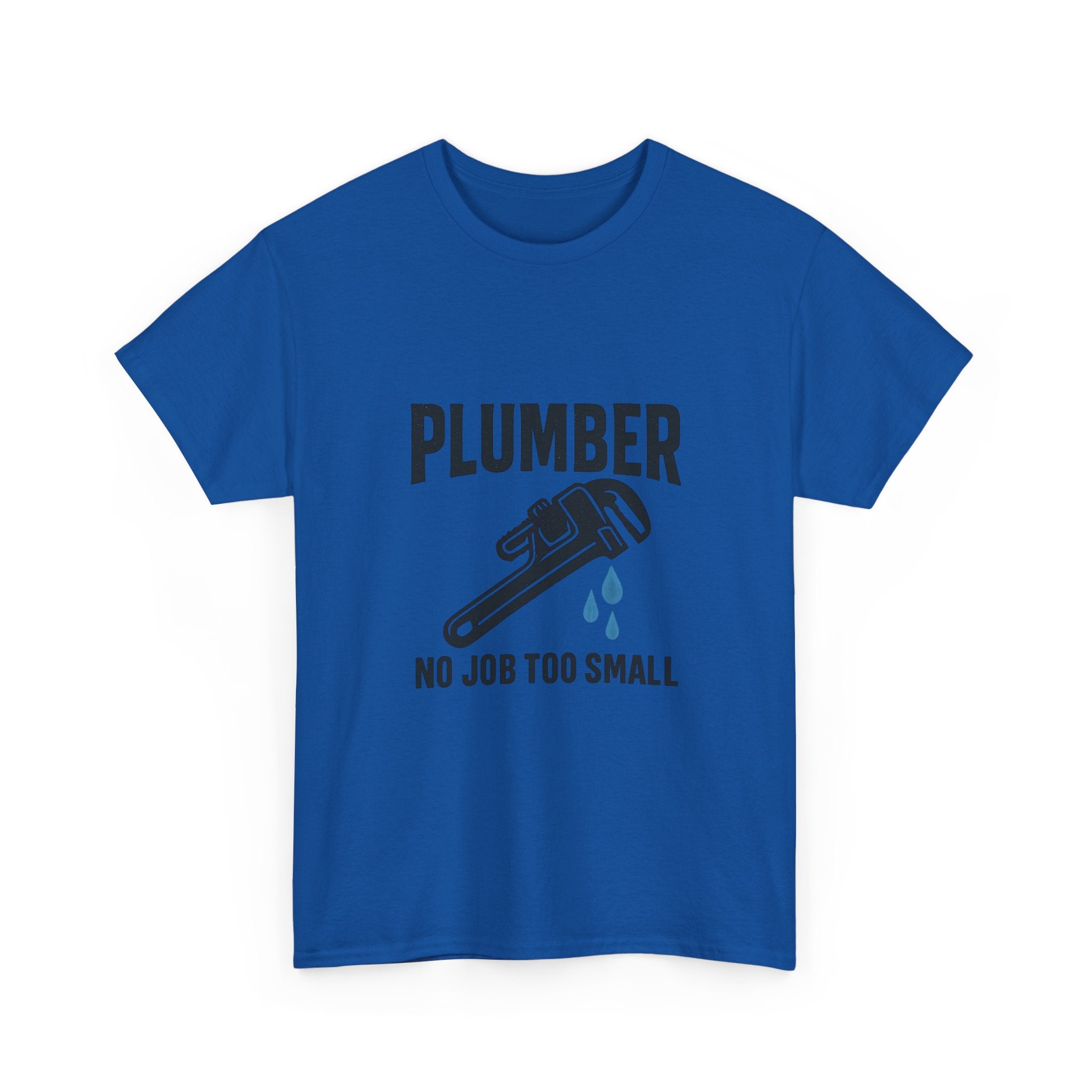 Plumber No Job Too Small Profession T-Shirt | Unique Gift | Graphic Tee