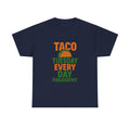 Taco Tuesday Every Day Philosophy T-Shirt | Unique Gift | Graphic Tee