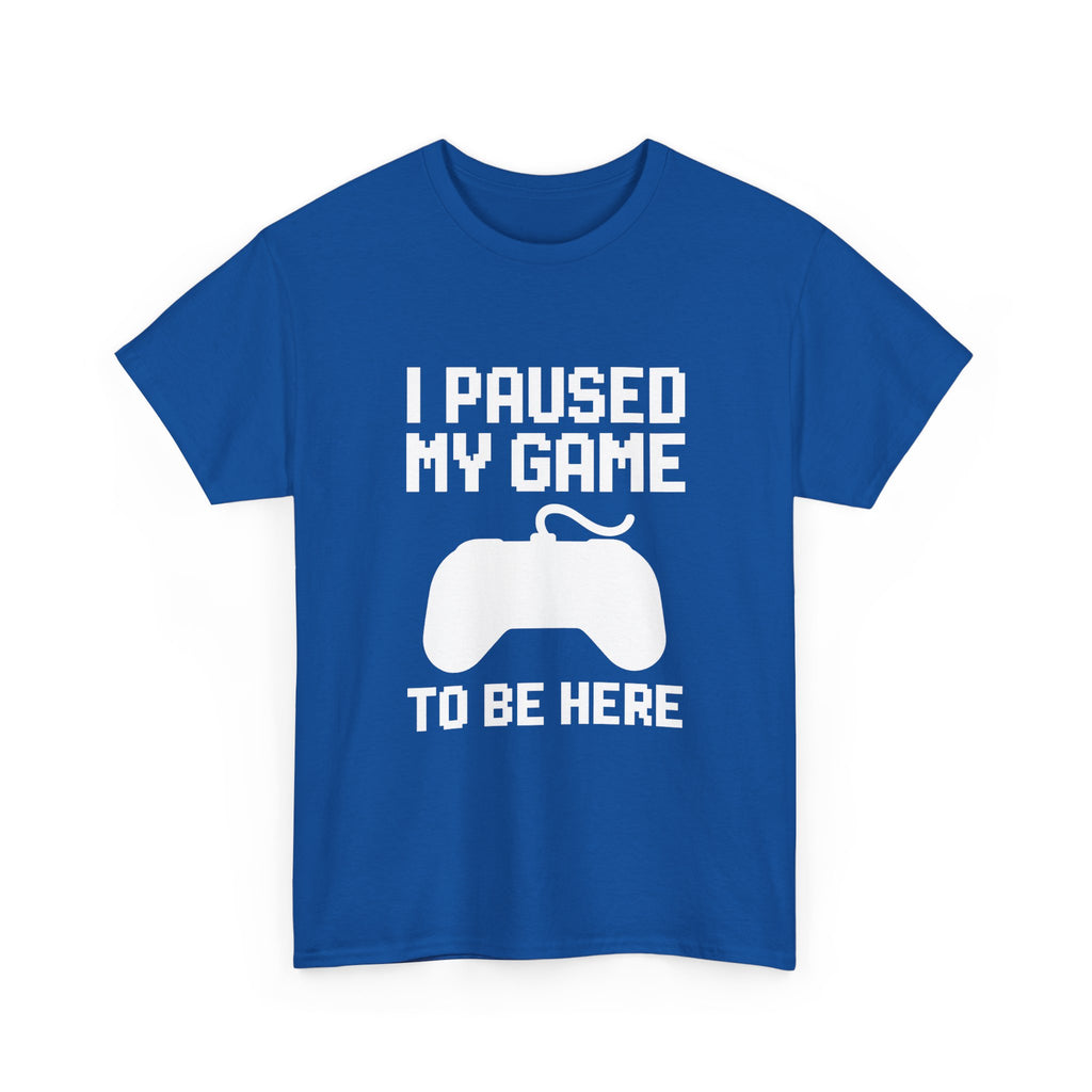 Paused My Game Gaming T-Shirt | Gamer Gift | Graphic Tee
