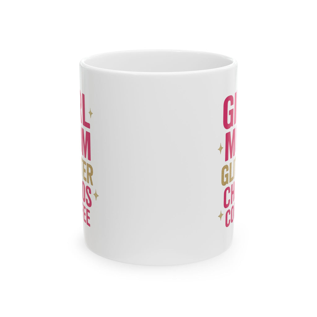 Girl Mom Glitter Chaos Coffee Coffee Mug | Gift for Mom | Ceramic Mug