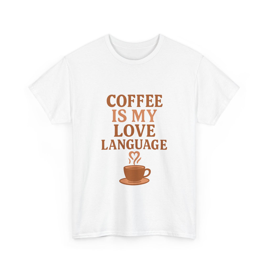 Coffee Is My Love Language T-Shirt | Coffee Lover Gift | Graphic Tee