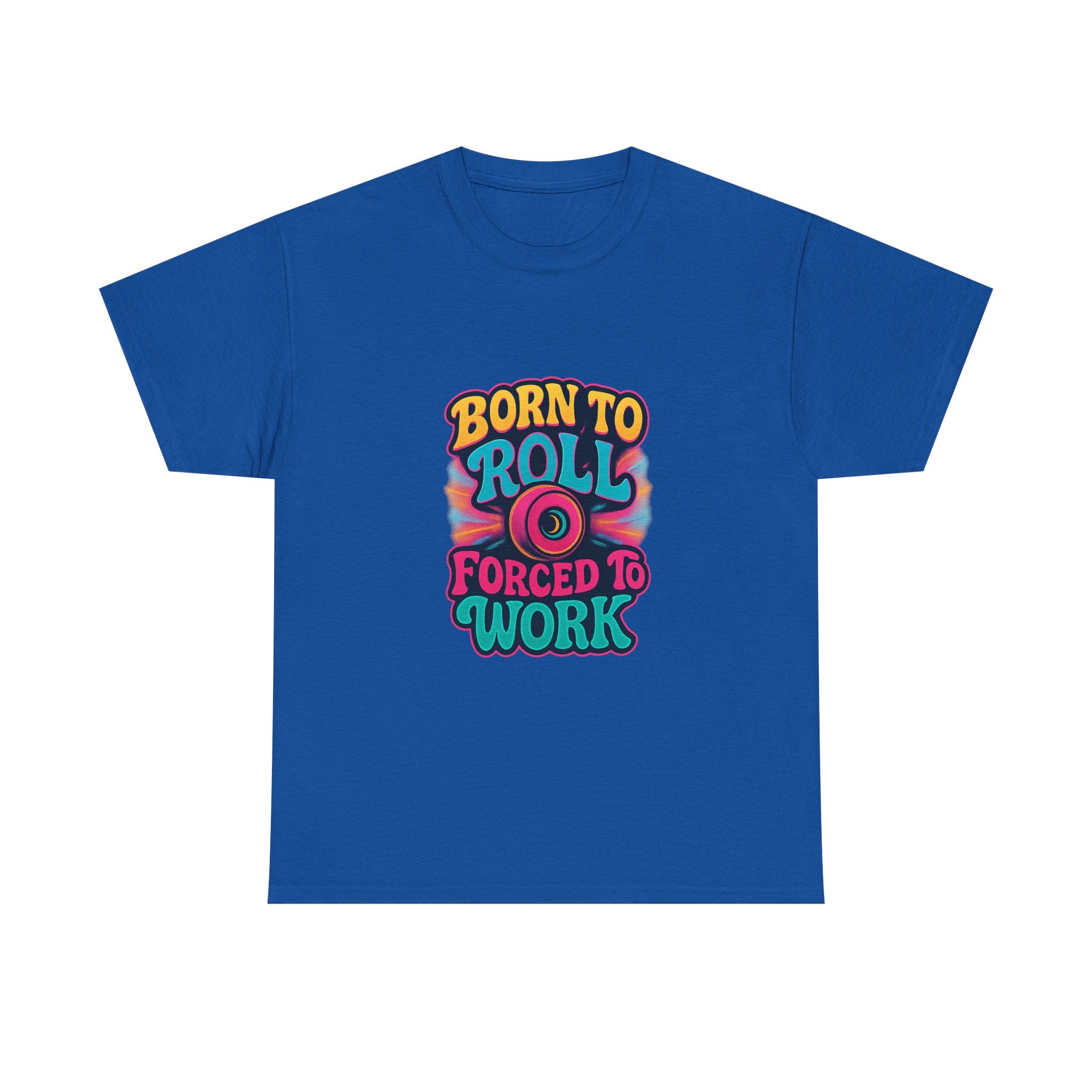 Roller Skater Born To Roll Forced To Work T-Shirt