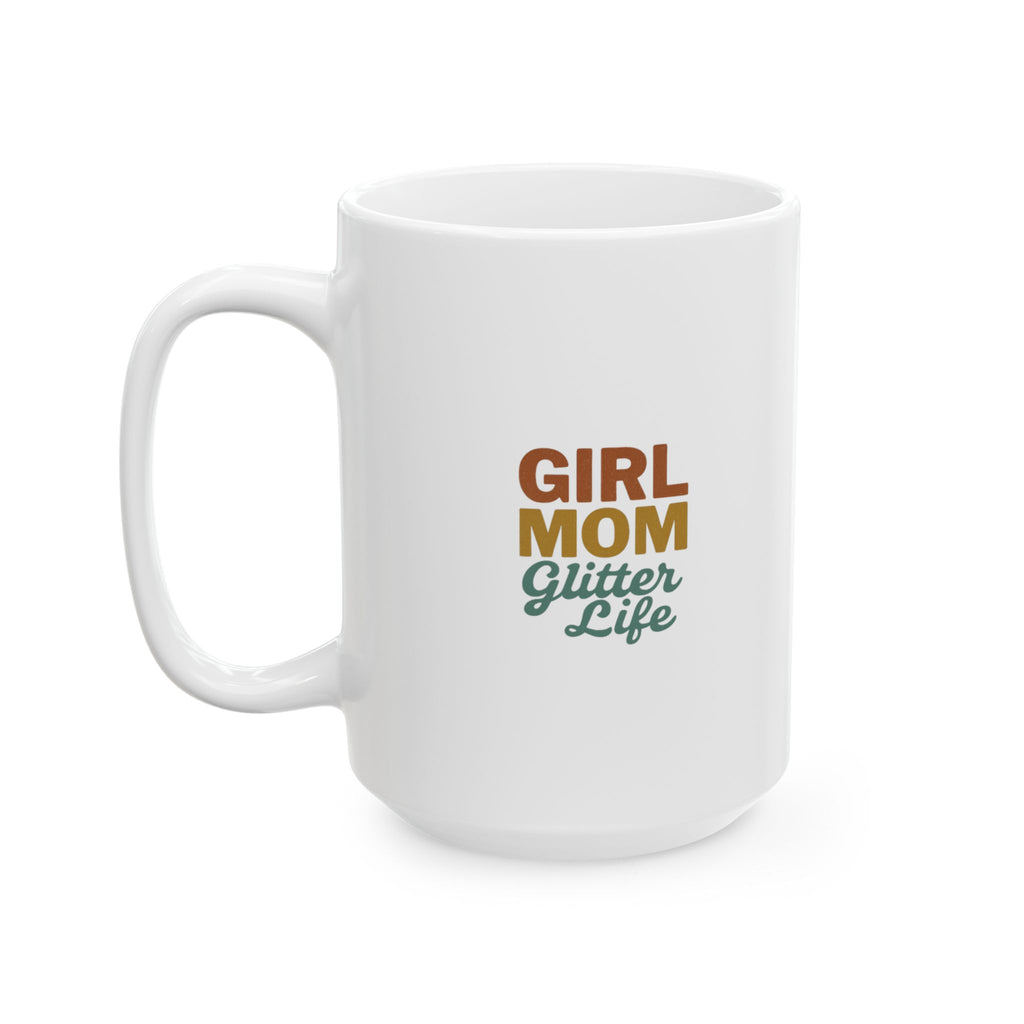 Raising Girls And Drinking Coffee Coffee Mug | Girl Mom Humor | Ceramic Mug
