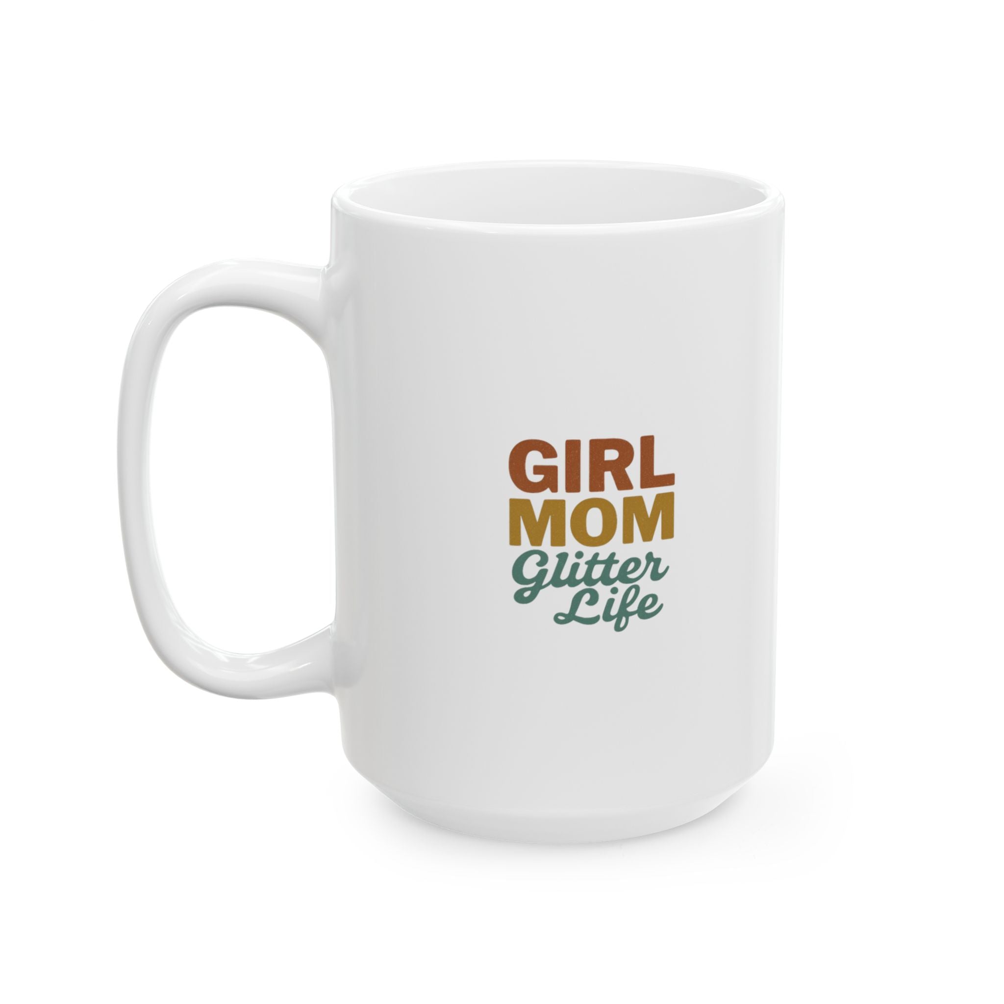 Raising Girls And Drinking Coffee Coffee Mug | Girl Mom Humor | Ceramic Mug